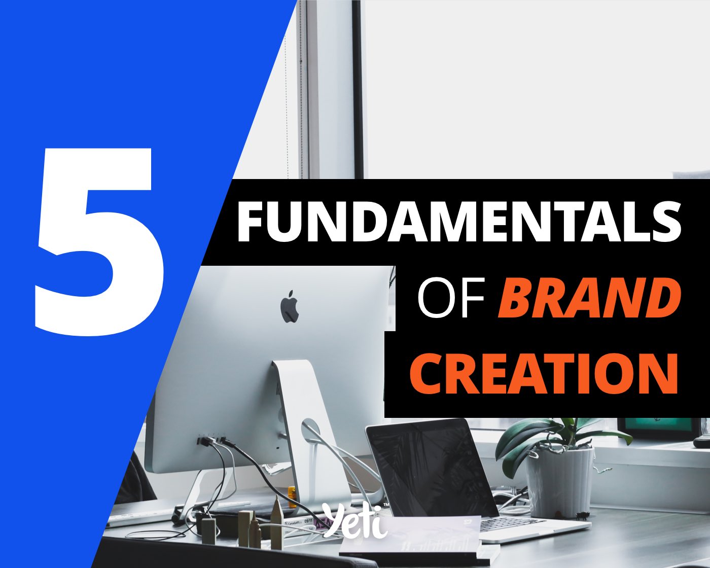 5 fundamentals of brand creation